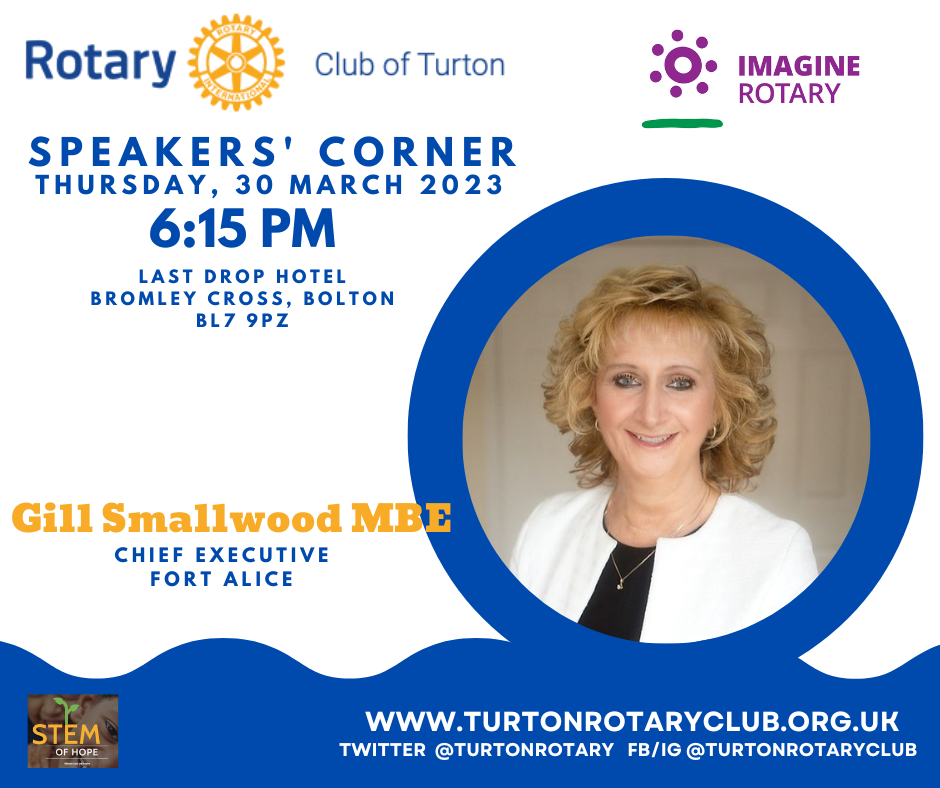 Speakers Corner Gill Smallwood, MBE Rotary Club of Turton